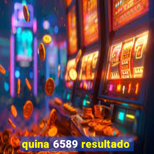 quina 6589 resultado